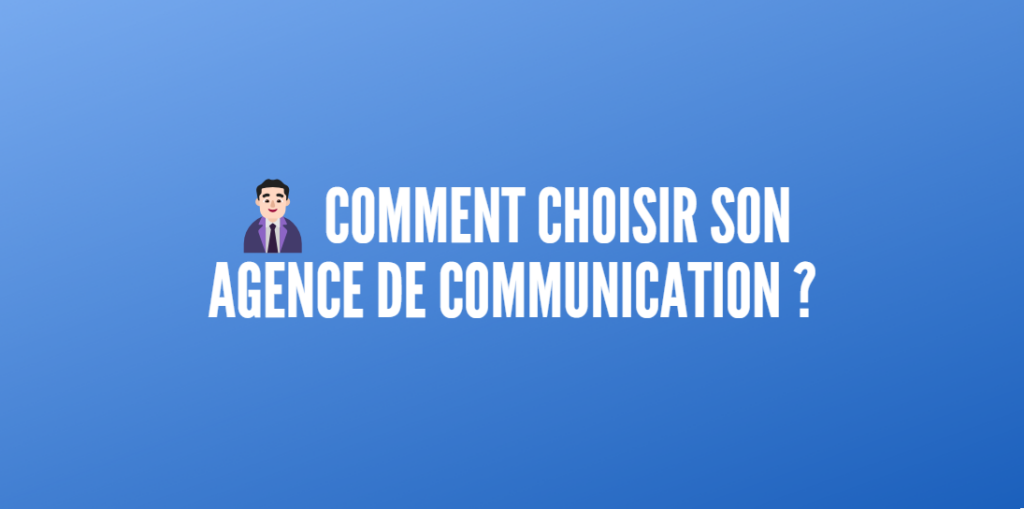 choisir agence communication