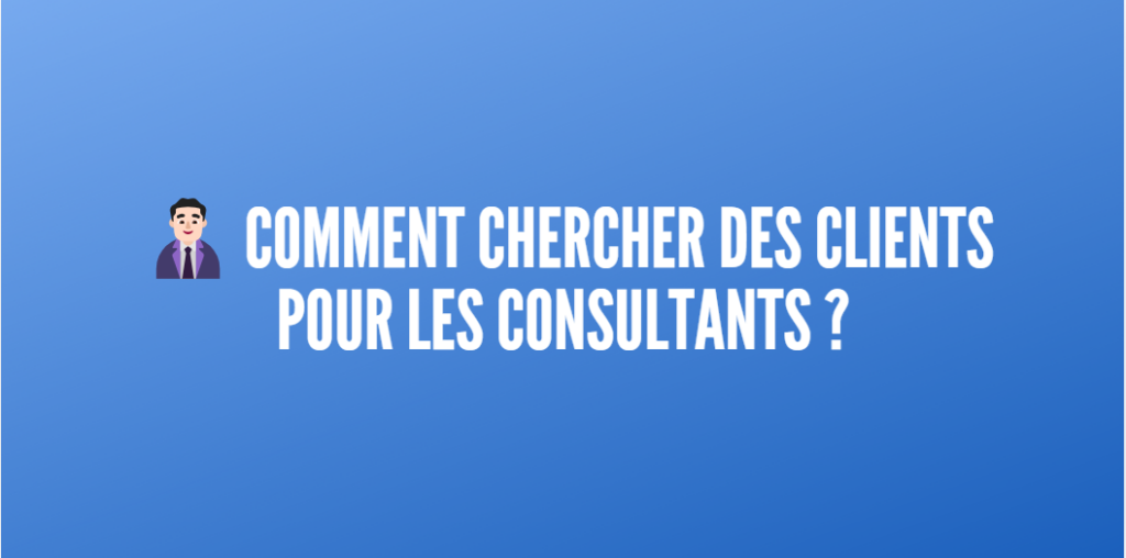 chercher clients consultants